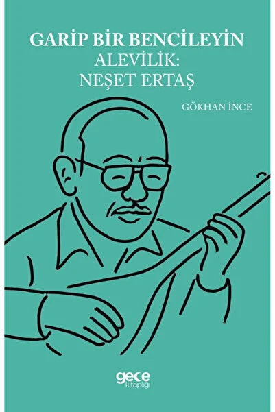 Gece Kitaplığı Garip Bencileyin Alevilik Neşet Ertaş